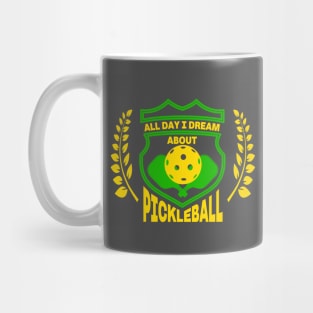 Pickleball. All day I Dream About Pickleball. Mug